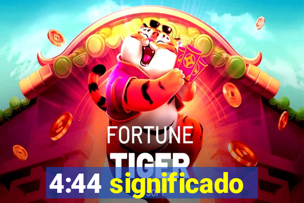 4:44 significado